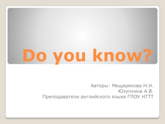 Do you know?