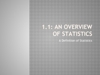 An overview of statistics. (Сhapter 1.1)