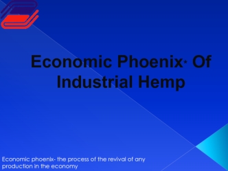 Economic Phoenix. Of Industrial Hemp