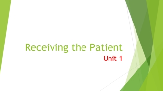 Receiving the Patient