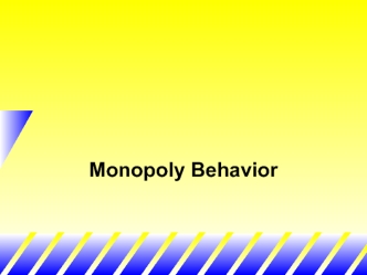 Monopoly Behavior