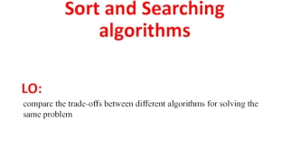Sort and Searching algorithms
