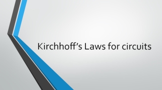 Kirchhoff’s Laws for circuits