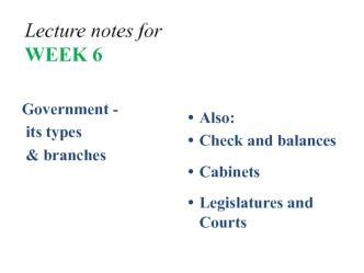 Government its types & branches. (Week 6)