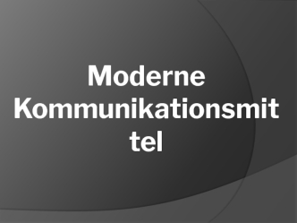 Moderne kommunikations mittel