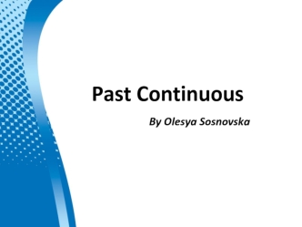 Past Continuous