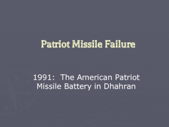 Patriot Missile Failure