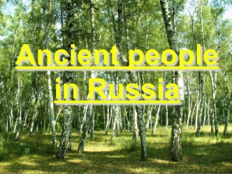 Ancient people in Russia