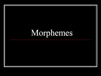 Morphemes. Definition