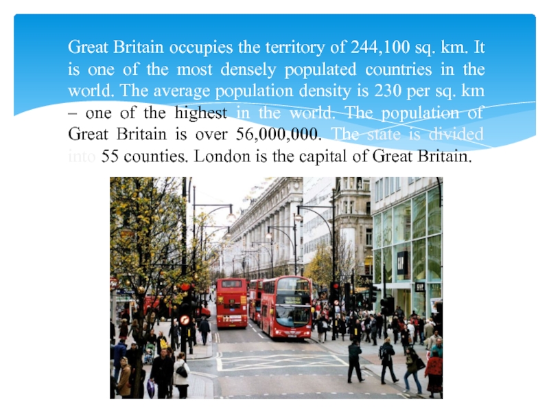 What territory does the country occupy. Great Britain Occupies. What Territory does the Country Occupy the uk. Which is the most densely – populated Country of the United Kingdom?.