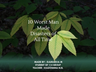 10 Worst Man Made Disasters of All Time