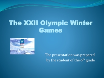 The XXII Olympic Winter Games