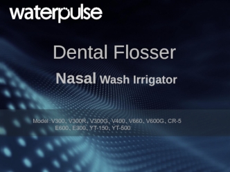 Dental Flosser. Nasal Wash Irrigator