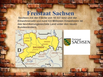 Freistaat Sachsen ist das bevölkerungsreichste Land unter den neuen Bundesländern