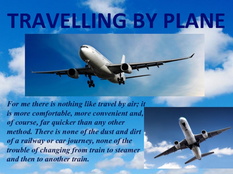 Did you travel by plane. Travelling by plane презентация. Travel by plane advantages. Travel by Air. Travelling by plane текст.