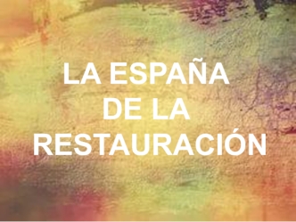 La Еspaña de la restauración