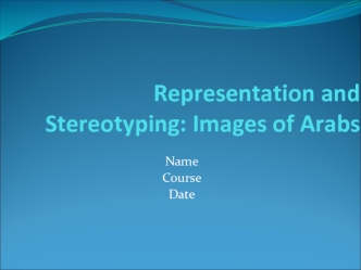 Representation and stereotyping. Images of arabs