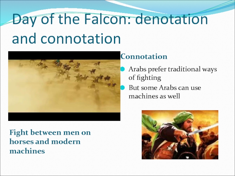 Day of the Falcon: denotation and connotation Fight between men on
