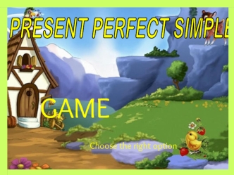 Present perfect simple. Game