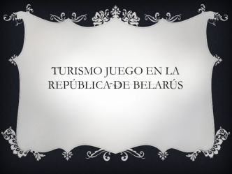 Turismo juego en la República de Belarús