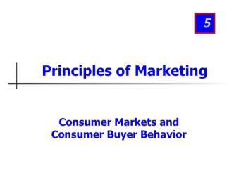 Principles of marketing. Consumer markets and consumer buyer behavior