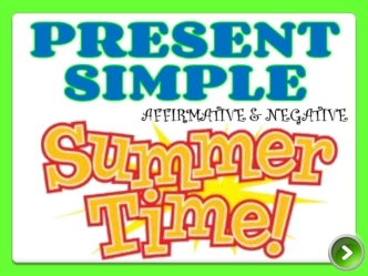 Present Simple. Summer time