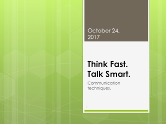 Think Fast. Talk Smart. Communication techniques