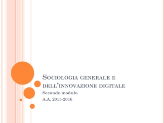 Sociologia generale e dell’innovazione digitale