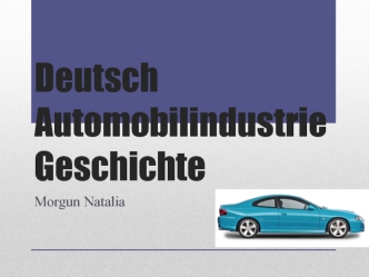 Deutsch Automobilindustrie Geschichte