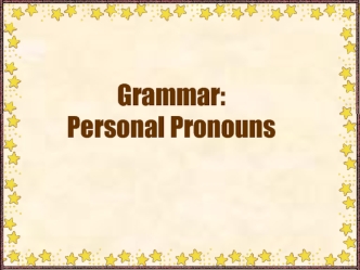 Grammar. Personal pronouns