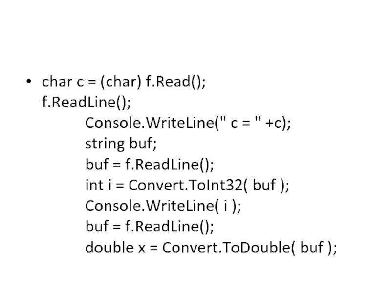 C readline int. Char c. Readline. Convert TODOUBLE. Console.WRITELINE.