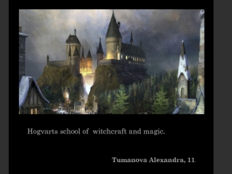 Hogvarts school of witchcraft and magic