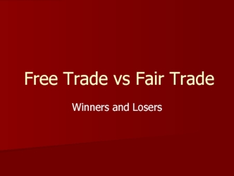 Free Trade vs Fair Trade