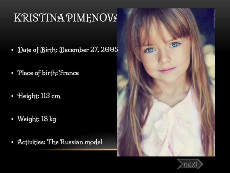 KRISTINA PIMENOVA Date of Birth: December 27, 2005   Place of birth: France   Height: