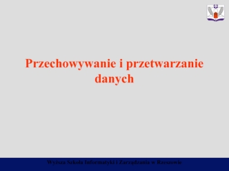 Przechowywanie i przetwarzanie danych