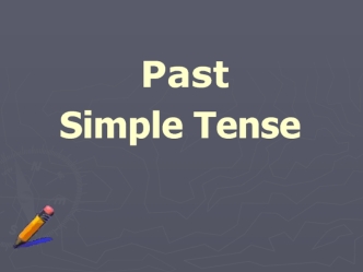 Past Simple Tense