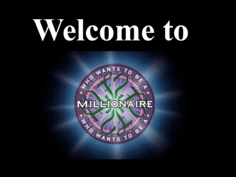 Welcome to millionaire