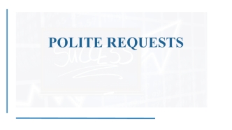 Polite requests. How to be polite