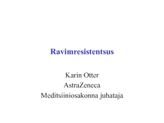 Ravimresistentsus. Meditsiiniosakonna juhataja