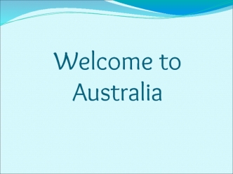 Welcome to Australia