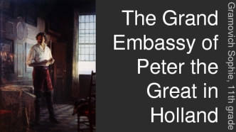 The Grand Embassy of Peter the Great in Holland