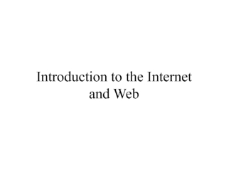 Introduction to the Internet and Web