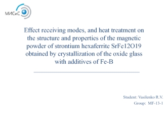 Effect receiving modes, and heat treatment on the structure and properties of the magnetic powder of strontium hexaferrite