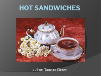 Hot sandwiches