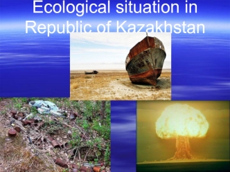 Ecological situation in Republic of Kazakhstan