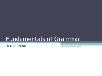 Fundamentals of Grammar. Introduction