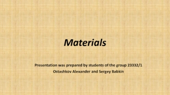 Materials