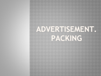 Advertisement. Packing