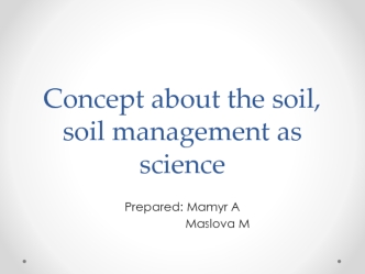 Concept about the soil, soil management as science