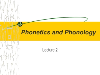 Phonetics and Phonology